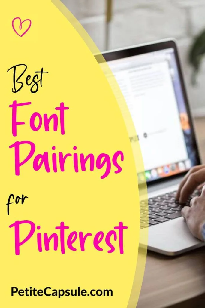 Pinterest Fonts: The ultimate guide to the best font pairings for Pinterest pins - Petite Capsule | What font do people