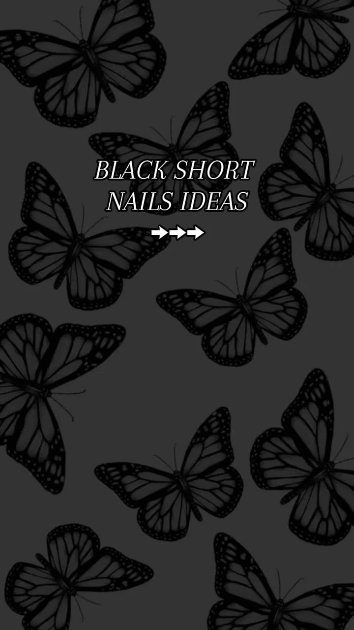 +16 Hottest Short Nail Ideas For 2026 | Short black nails with butterfly design, Short nails art, Design show